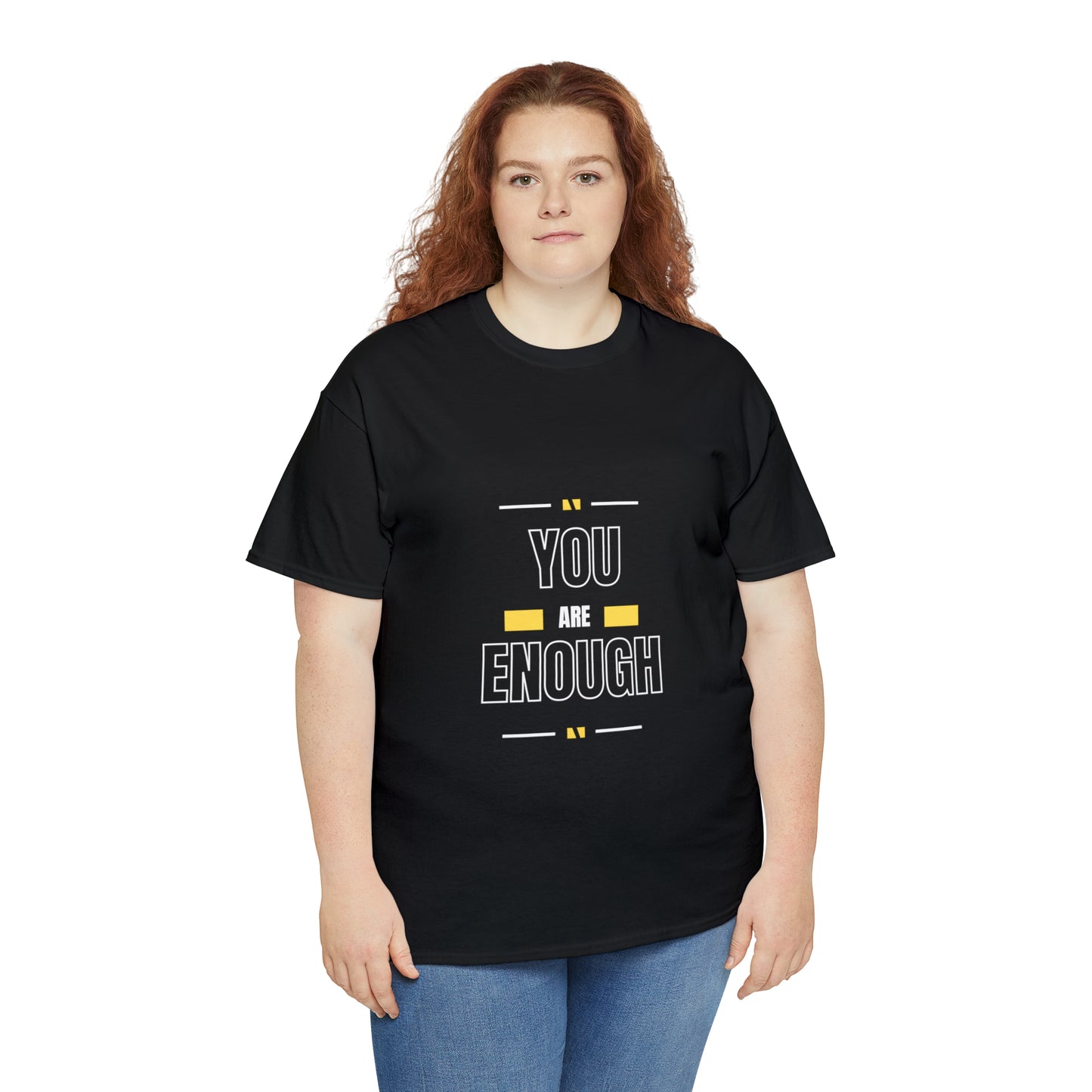 You Are Enough T-Shirt