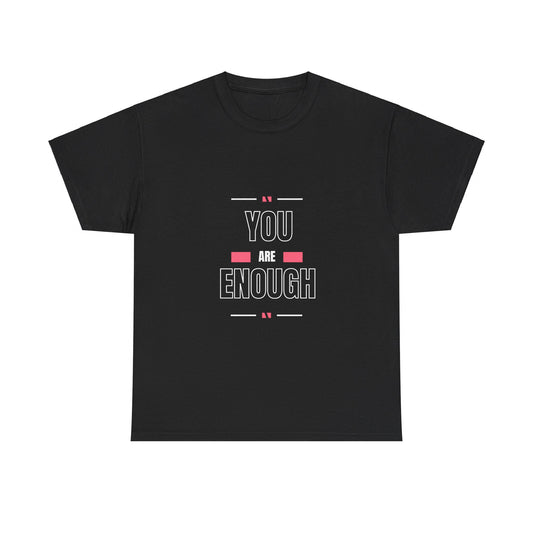 You Are Enough Heavy Cotton Tee