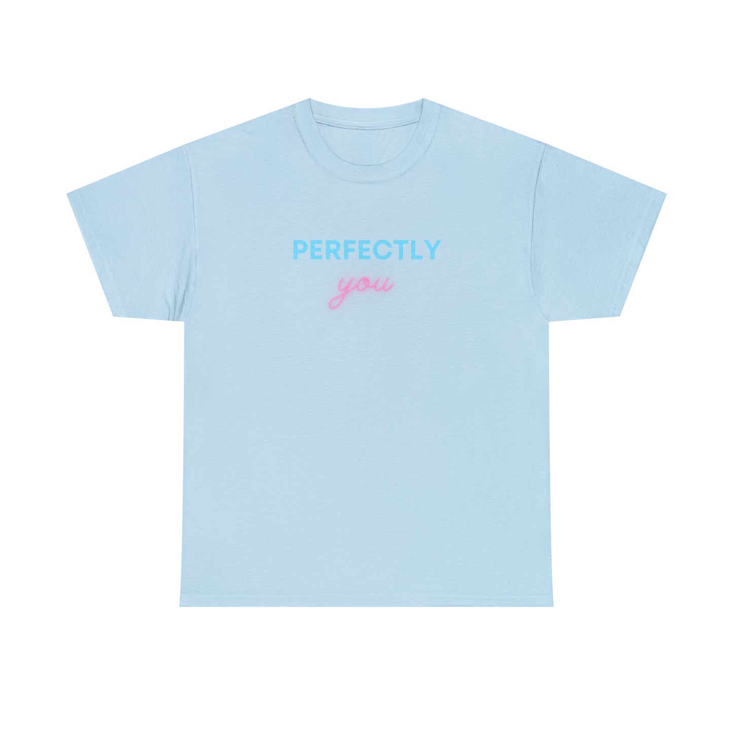 Perfectly You T-Shirt