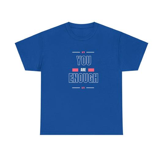 You Are Enough Tee