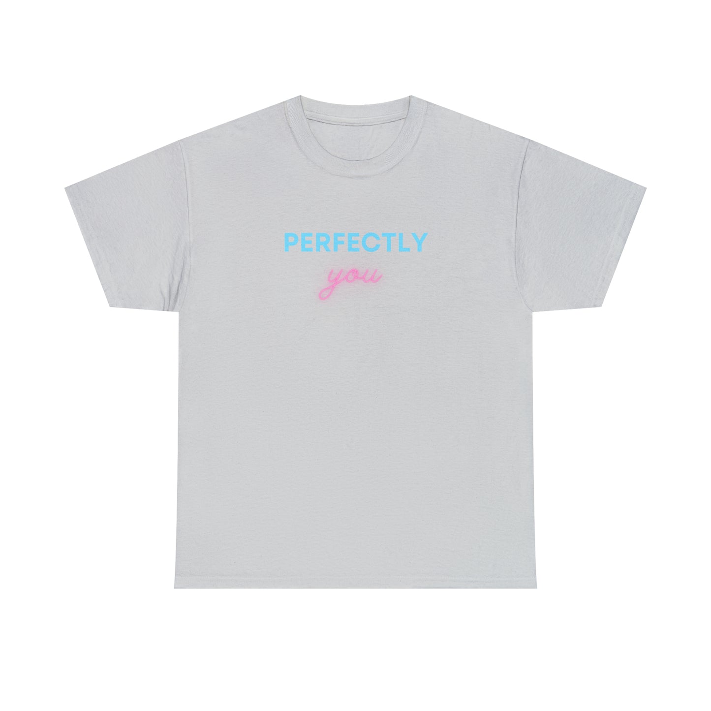 Perfectly You T-Shirt