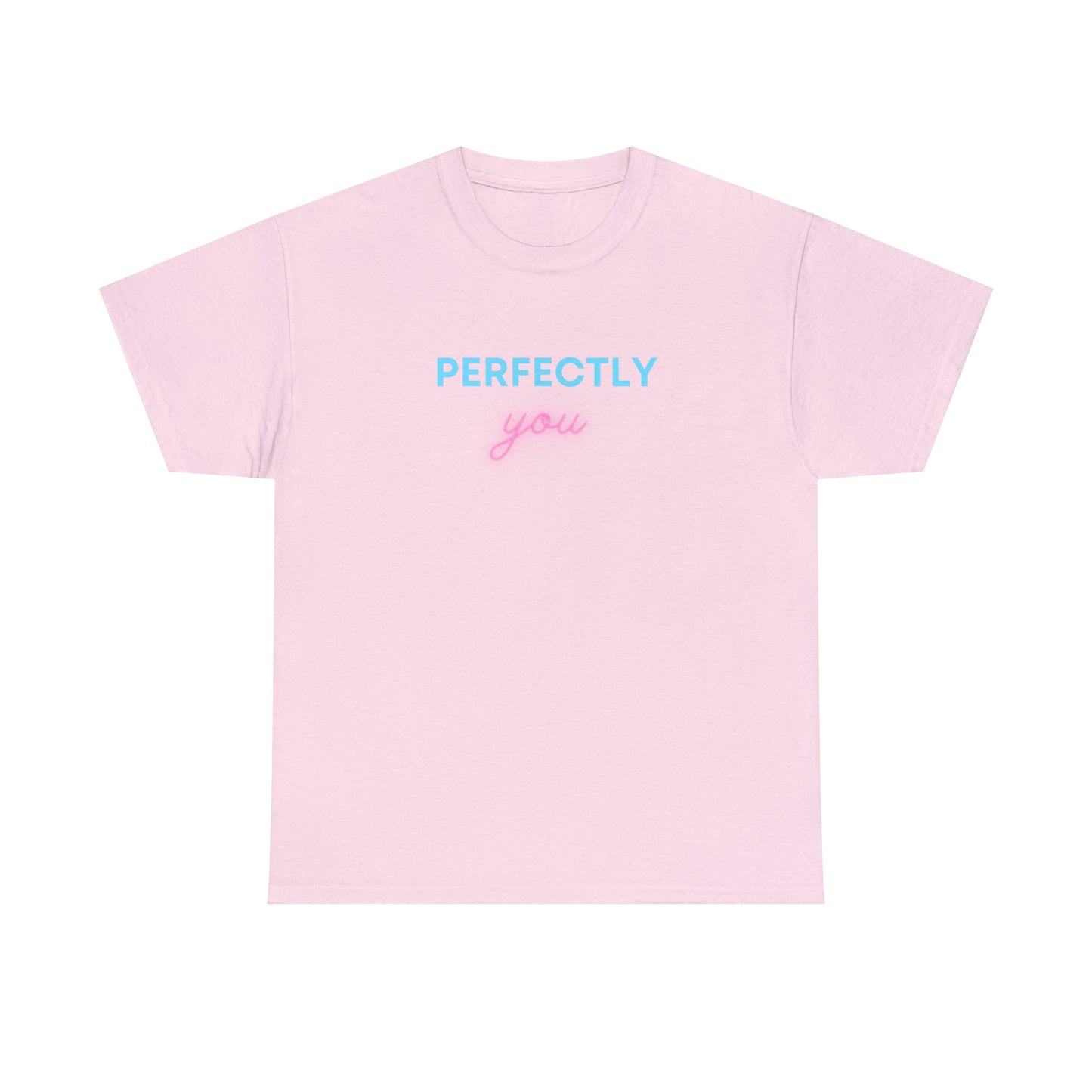 Perfectly You T-Shirt