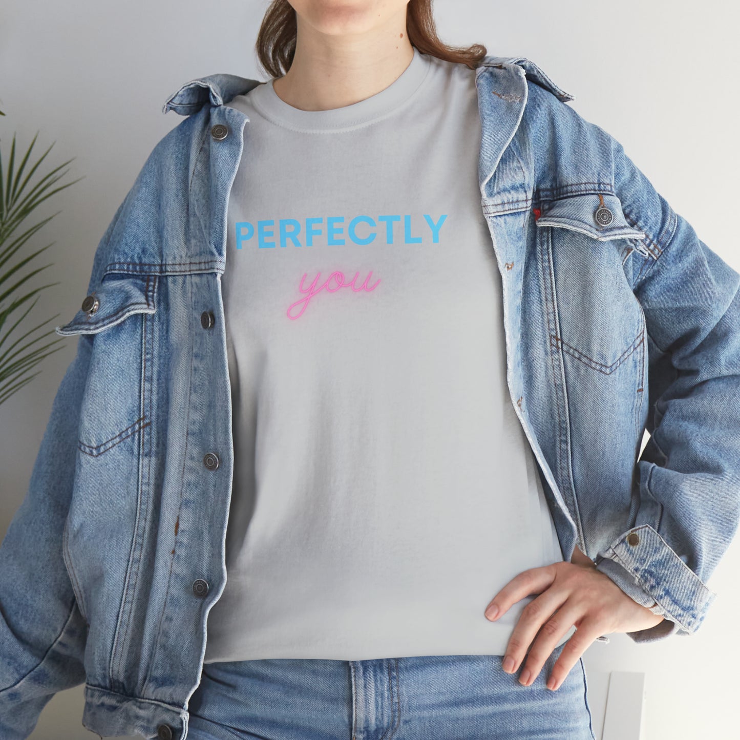 Perfectly You T-Shirt