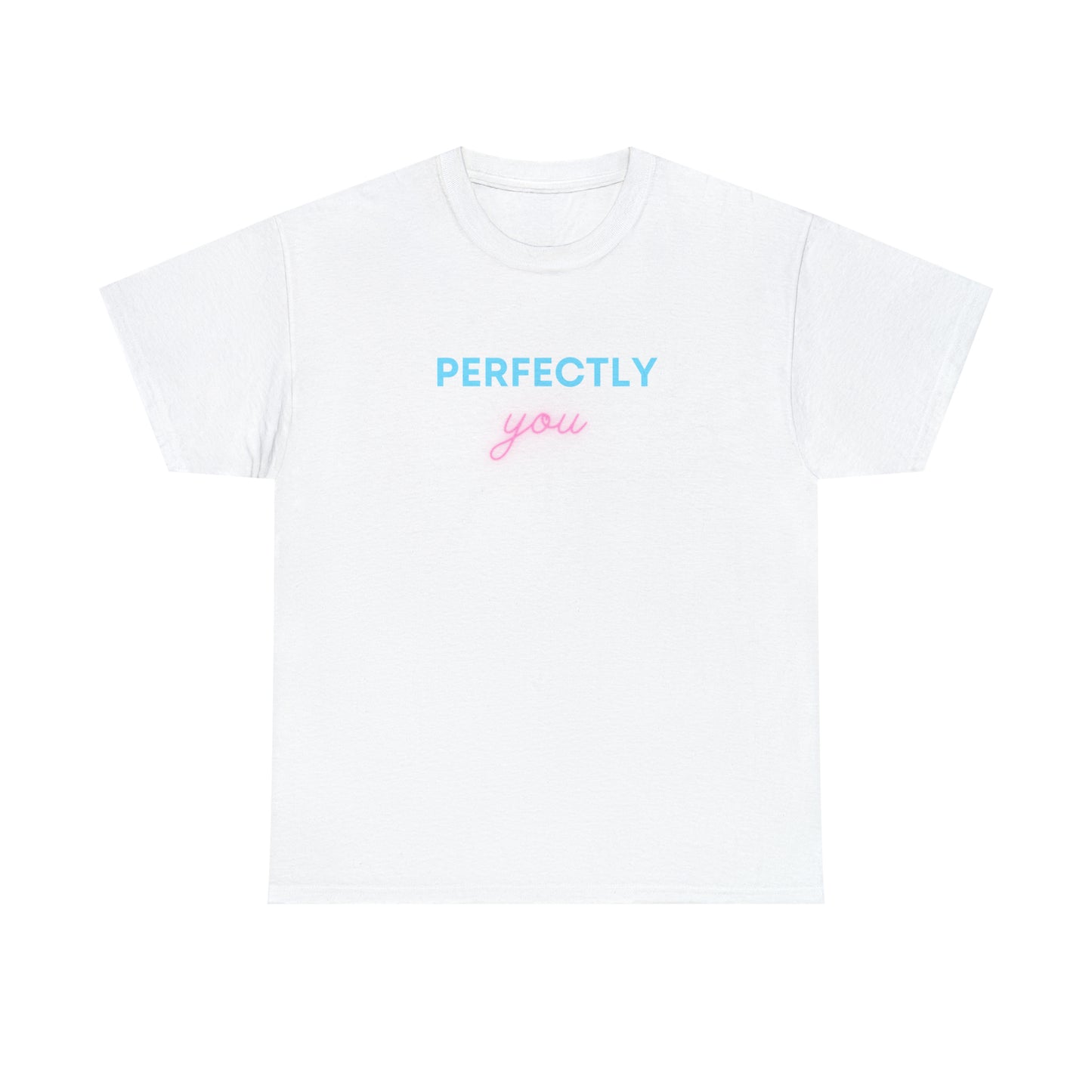 Perfectly You T-Shirt